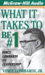 What It Takes to Be #1: Vince Lombardi on Leadership (Audio) - Vince Lombardi