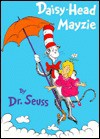 Daisy-Head Mayzie - Dr. Seuss