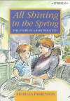 All Shining In The Spring: The Story Of A Baby Who Died - Siobhán Parkinson