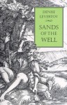 Sands of the Well - Denise Levertov