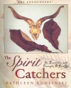 The Spirit Catchers: An Encounter with Georgia O'Keeffe (Art Encounters) - Kathleen V. Kudlinski