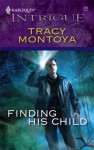 Finding His Child (Mission: Redemption) (Harlequin Intrigue #986) - Tracy Montoya