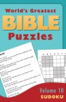 World's Greatest Bible Puzzles--Volume 10 (Sudoku) - Barbour Publishing Inc.