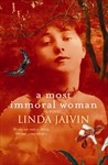 A Most Immoral Woman - Linda Jaivin