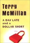 A Day Late and a Dollar Short - Terry McMillan