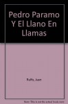 Pedro Paramo Y El Llano En Llamas (Biblioteca breve) (Spanish Edition) - Juan Rulfo