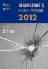 Blackstone's Police Manual Volume 1: Crime 2012 - Paul Connor