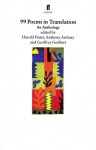 99 Poems in Translation: An Anthology - Harold Pinter, Anthony Astbury, Geoffrey Godbert