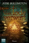 Vom Tode verwest: Roman (German Edition) - Jesse Bullington, Eva Bauche-Eppers