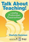 Talk About Teaching!: Leading Professional Conversations - Charlotte Danielson