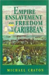 Empire Enslavement and Freedom in the Caribbean - Michael Craton