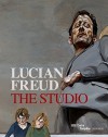 Lucian Freud: The Studio - Cecile Debray