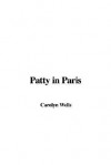 Patty in Paris - Carolyn Wells