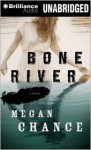 Bone River - Megan Chance