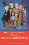 Das Gruselhandbuch - Paul van Loon