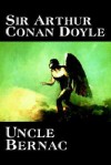 Uncle Bernac - Arthur Conan Doyle