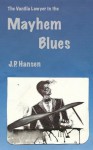 The Vanilla Lawyer in the Mayhem Blues (The Vanilla Lawyer Mystery Series) - J.P. Hansen