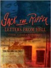 Jack the Ripper: Letters from Hell - Stewart P. Evans