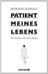 Der Patient meines Lebens - Bernhard Albrecht