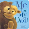 Me and My Dad! - Alison Ritchie, Alison Edgson