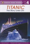 Titanic: The Story Lives On! - Laura Driscoll, Bob Kayganich