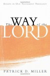 The Way of the Lord: Essays in Old Testament Theology - Patrick D. Miller