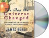 The Day the Universe Changed - James Burke