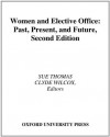 Women and Elective Office: Past, Present, and Future - Sue Thomas, Clyde Wilcox