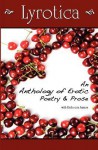 Lyrotica: An Anthology of Erotic Poetry and Prose - Rebecca Ammon