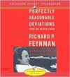 Perfectly Reasonable Deviations from the Beaten Track - Richard P. Feynman