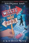 Write This Book: A Do-It-Yourself Mystery (The Secret Series) - Pseudonymous Bosch