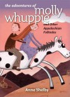 The Adventures of Molly Whuppie and Other Appalachian Folktales - Anne Shelby, Paula McArdle