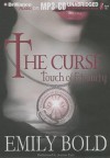 The Curse: Touch of Eternity - Emily Bold, Justine Eyre