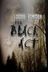 The Black Act (trade paperback and ebook) - Louise Bohmer