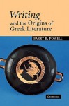 Writing and the Origins of Greek Literature - Barry B. Powell