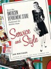 Service and Style: How the American Department Store Fashioned the Middle Class - Jan Whitaker