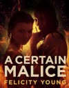 A Certain Malice - Felicity Young