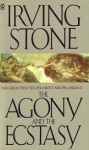 The Agony and the Ecstasy - Irving Stone