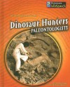 Dinosaur Hunters: Paleontologists - Richard Spilsbury, Louise Spilsbury