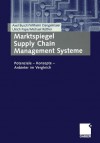 Marktspiegel Supply Chain Management Systeme: Potenziale Konzepte Anbieter Im Vergleich - Axel Busch, Wilhelm Dangelmaier, Ulrich Seidel