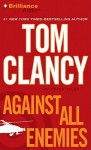 Against All Enemies - Tom Clancy, Steven Weber, Peter Telep