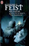 Krondor: La trahison (The Riftwar Legacy #1) - Raymond E. Feist