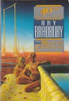 The Martian Chronicles (The Fortieth Anniversary Edition) - Ray Bradbury