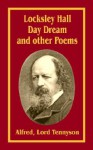 Loksley Hall, Day Dream and Other Poems - Alfred Tennyson