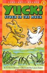 Yuck! Stuck in the Muck - Corinne Demas, Laura Rader