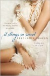 It Stings So Sweet - Stephanie Draven