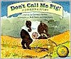 Don't Call Me Pig! A Javelina Story - Conrad J. Storad