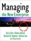 Managing the New Enterprise: The Proof, Not the Hype - Harris Kern