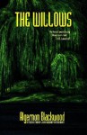 The Willows - Algernon Blackwood, John Gregory Betancourt
