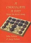 A Chocolate a Day - John Ashton, Suzy Ashton